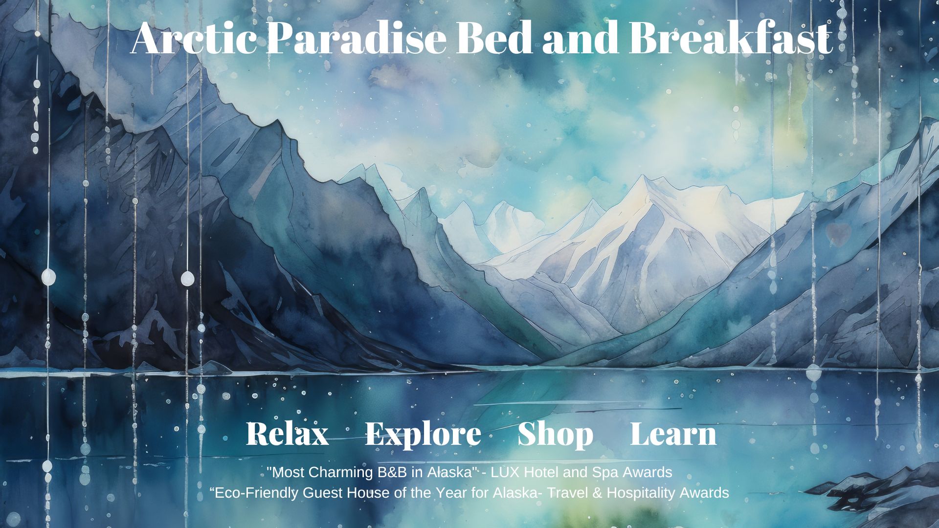 Arctic Paradise Bed and Breakfast, the perfect place to relax, explore shop and learn in Alaska.